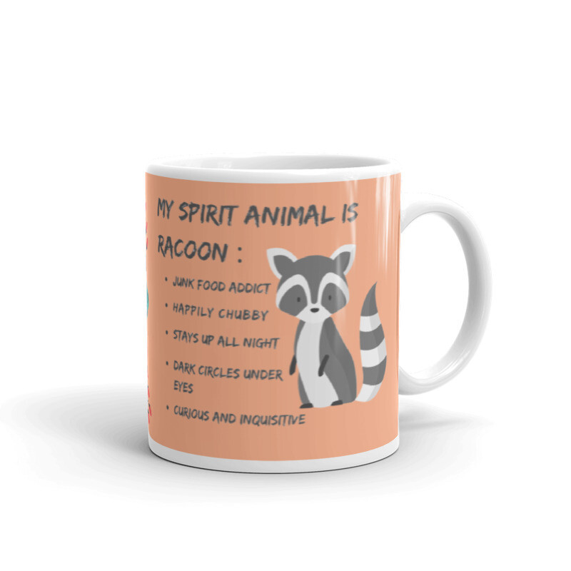 Coffee Mug: My Spirit Animal is Racoon - 11oz Only