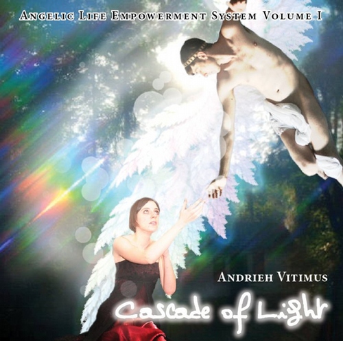 Cascade of Light: Angelic Empowerment System Volume 1