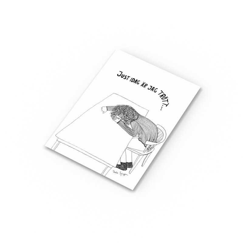 Just idag är jag trött | Miniprint A6 | vykort