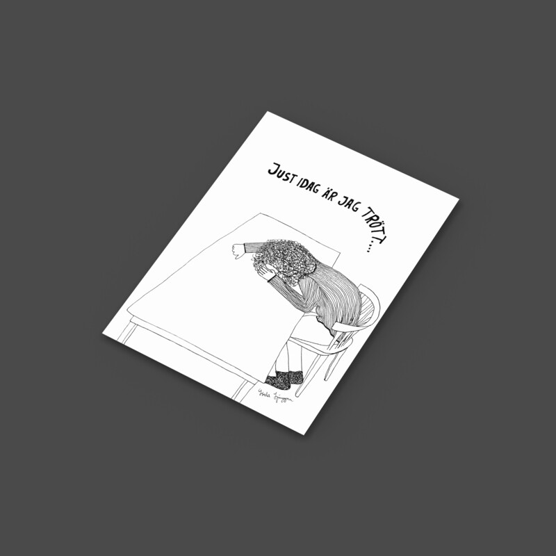 Just idag är jag trött | Miniprint A6 | vykort
