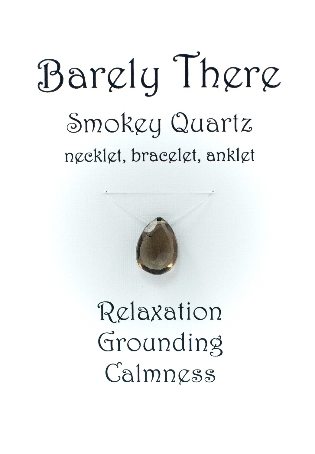 Smokey Quartz - Invisible Necklet, Bracelet, Anklet
