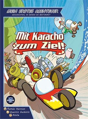 Mein erstes Abenteuer - Mit Karacho zum Ziel! (Empfehlungsliste 2023 KdJ) Mein erstes Abenteuer - Mit Karacho zum Ziel! (Empfehlungsliste 2023 KdJ)