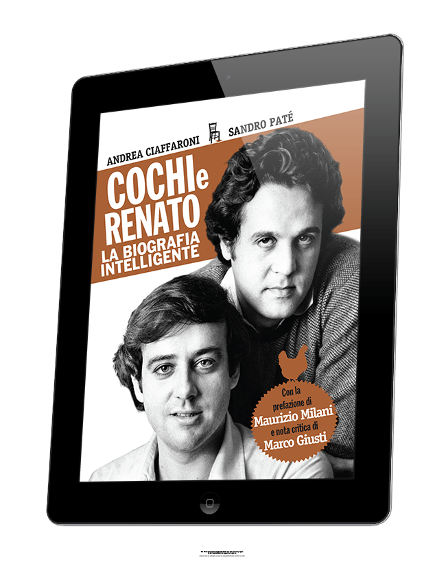 Cochi e Renato, la biografia intelligente (ebook)