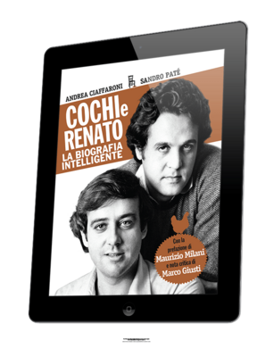 Cochi e Renato, la biografia intelligente (ebook)