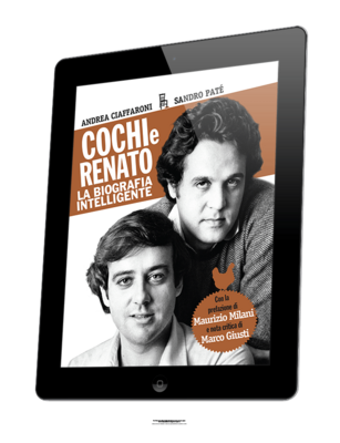 Cochi e Renato, la biografia intelligente (ebook) Cochi e Renato, la biografia intelligente (ebook)
