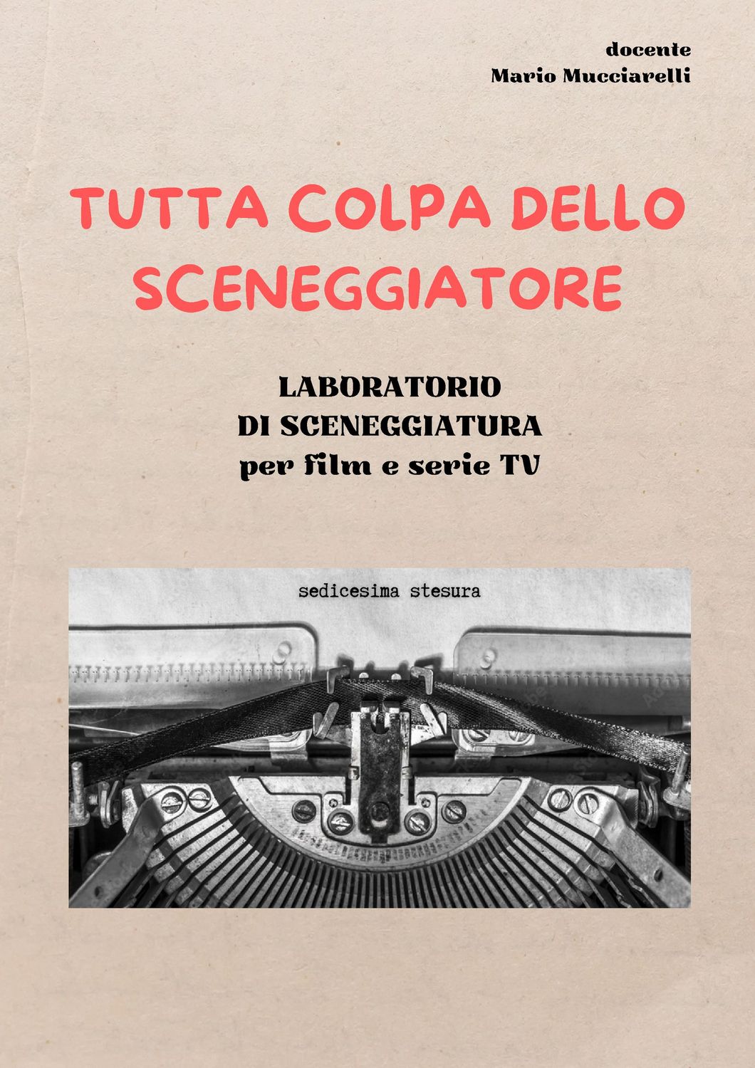 Tutta colpa dello sceneggiatore - laboratorio di sceneggiatura