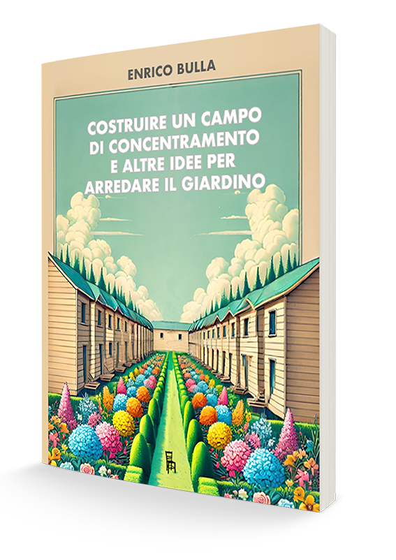 Costruire un campo di concentramento e altre idee per arredare il giardino