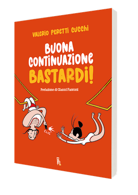 Buona continuazione, bastardi!