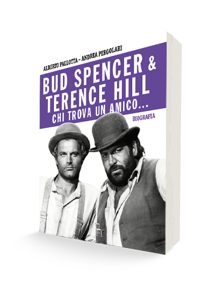 Bud Spencer & Terence Hill. Chi trova un amico...