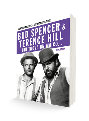 Bud Spencer & Terence Hill. Chi trova un amico...