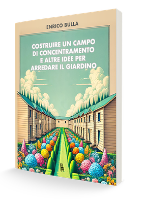 Costruire un campo di concentramento e altre idee per arredare il giardino