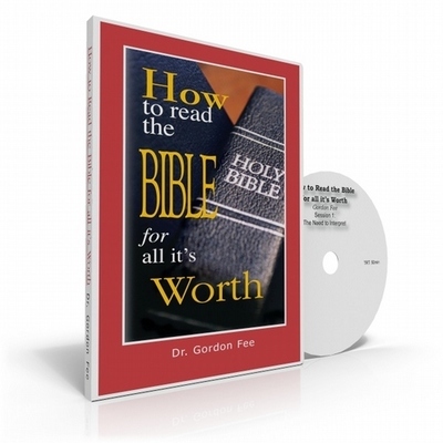 How to Read the Bible for All Its Worth - Dr. Gordon Fee DVD