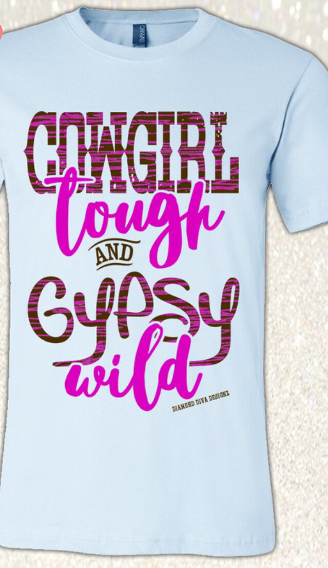 Cowgirl Tough Gypsy Wild Tee