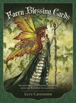 FAERY BLESSINGS DECK: Healing gifts and shining treasures from the world of enchantment...