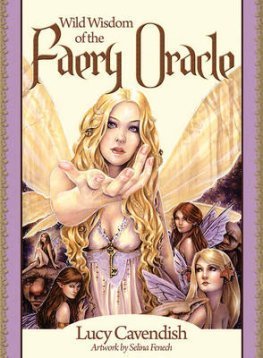 The Wild Wisdom Of The Faery Oracle