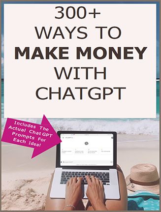 300+ Ways to Make Money with ChatGPT