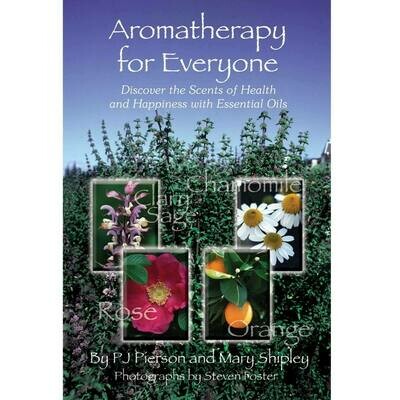 Aromatherapy for Everyone - Mary Shipley