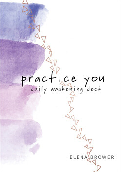 Practice You Deck - Elena Brower