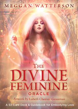 The Divine Feminine Oracle Deck - Meggan Watterson