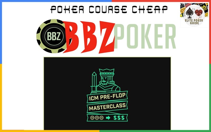 BBZ ICM PRE-FLOP MASTERCLASS - Premium Poker Course Cheap