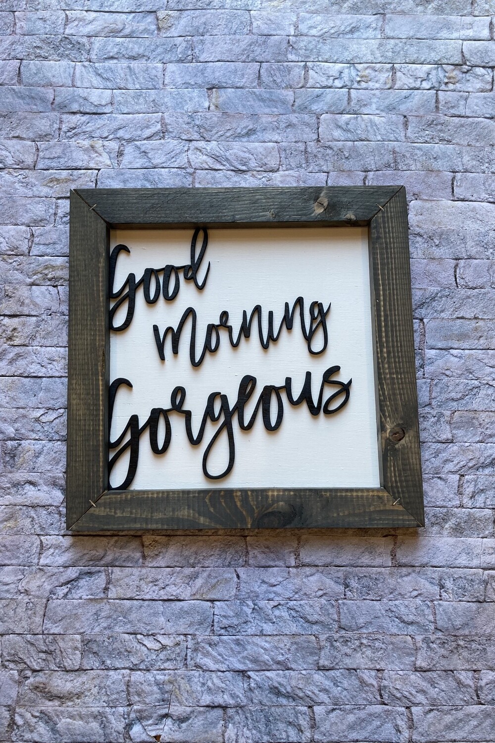 Good Morning Gorgeous Sign