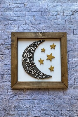Love you to the Moon and Back Sign