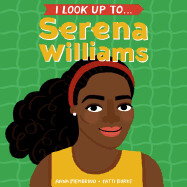 I Look Up To Serena Williams