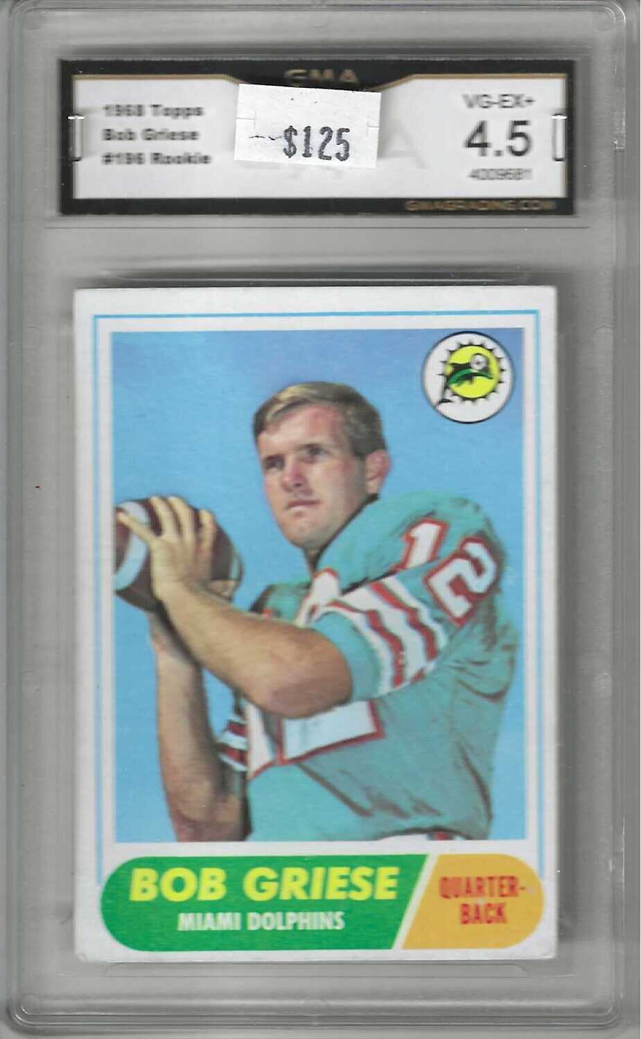 1968 Topps #196 Bob Griese rookie GMA graded 4.5