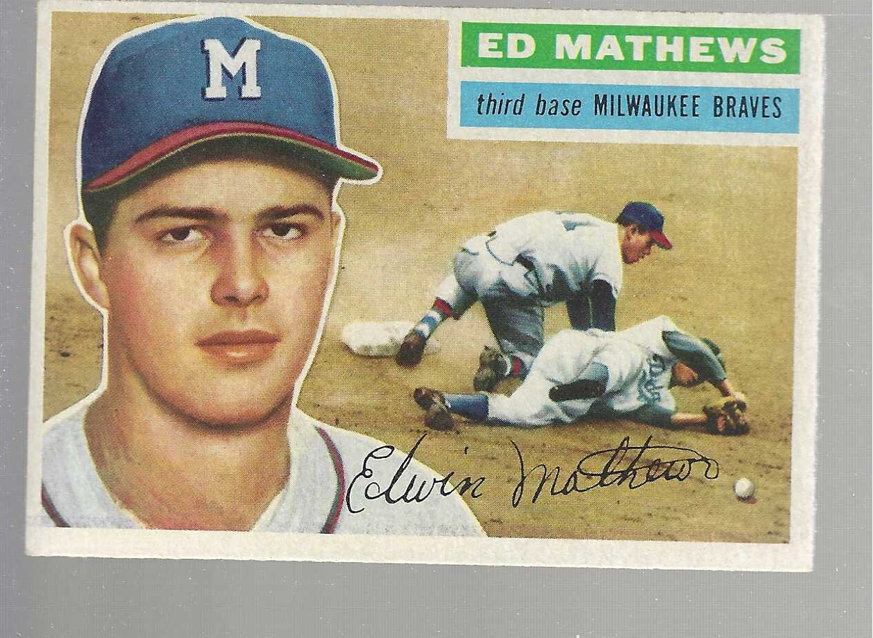 1956 Topps #107 Ed Mathews list $200