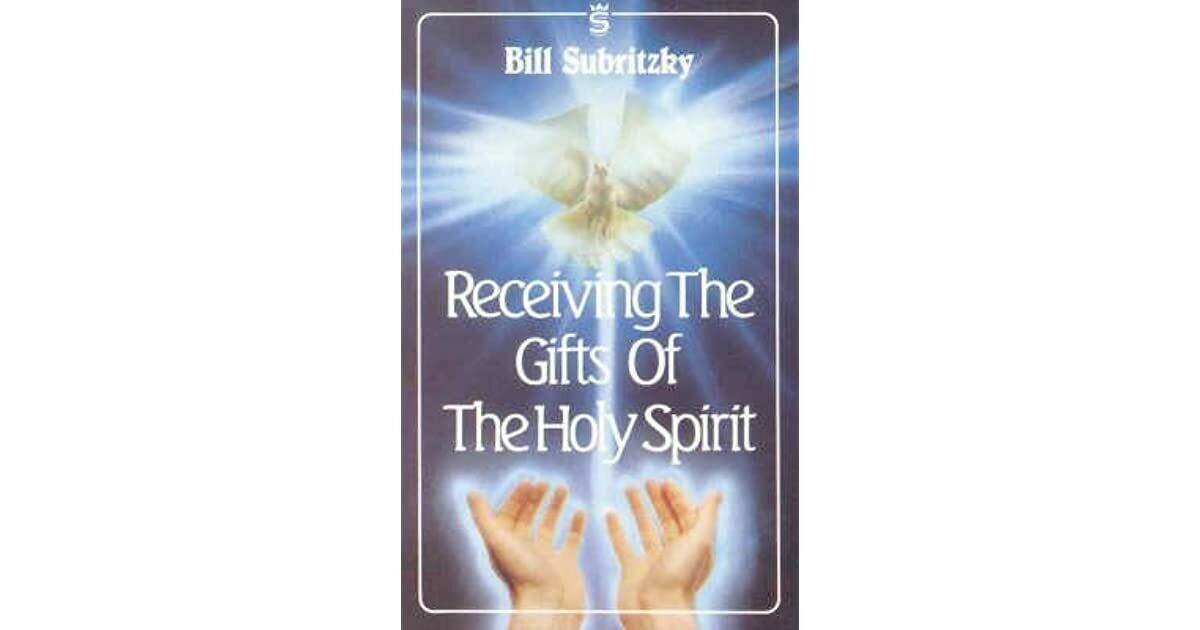Bill Subritzky-Recieving the Gifts of the Holy Spirit