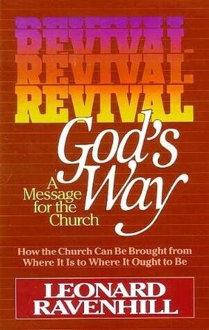 Leonard Ravenhill - Revival God's Way