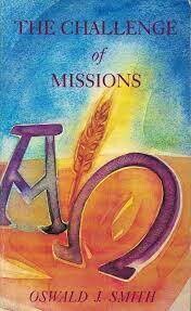 Oswald J Smith - The Challenge of Missions