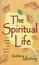 Andrew Murray - The Spiritual Life