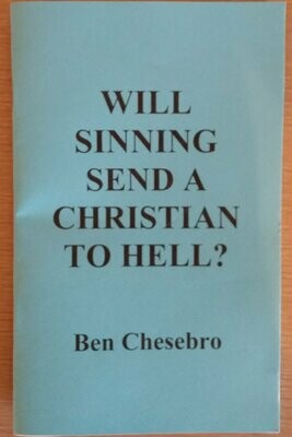 Will Sinning Send a Christian to Hell?