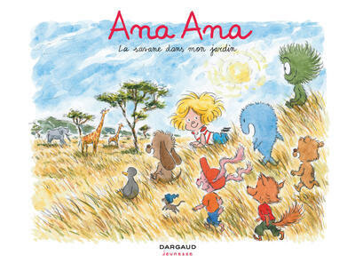 Ana Ana La savane dans mon jardin