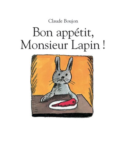 Bon appetit monsieur lapin - album size