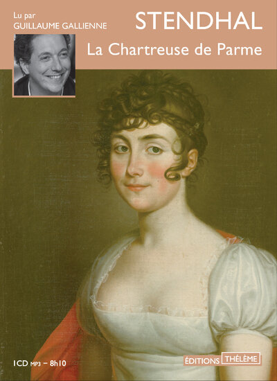 La Chartreuse de Parme - Lu par Guillaume Gallienne  MP3 8h10m