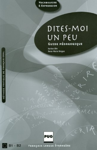 Dites-moi un peu - B1-B2  Guide Pedagogique
