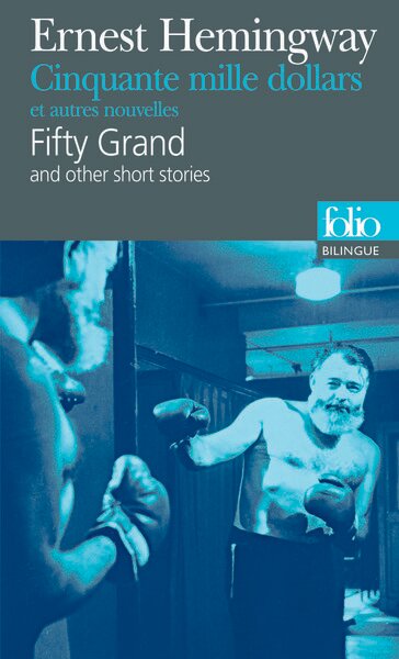 CINQUANTE MILLE DOLLARS ET AUTRES NOUVELLES/FIFTY GRAND AND OTHER SHORT STORIES