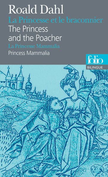 LA PRINCESSE ET LE BRACONNIER/THE PRINCESS AND THE POACHER - LA PRINCESSE MAMMALIA/PRINCESS MAMMALIA