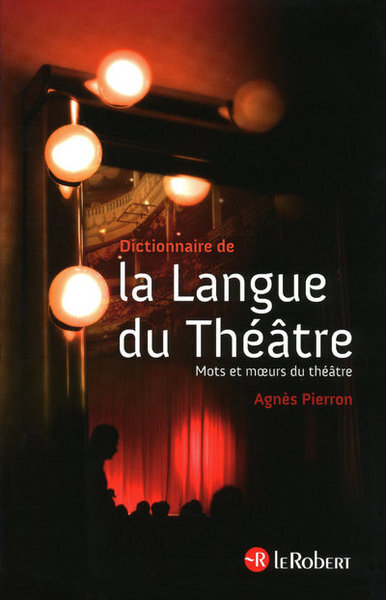 DICTIONNAIRE DE LA LANGUE DU THEATRE