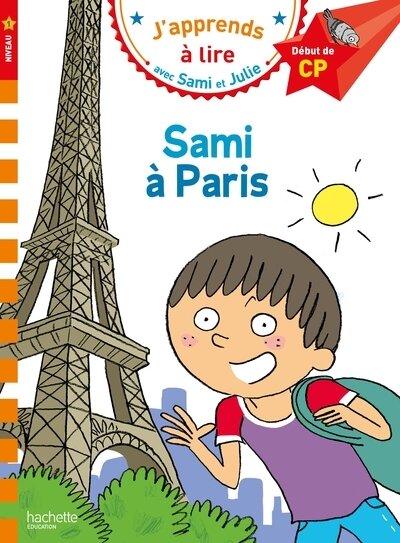 J'apprends a lire avec Sami et Julie - cp niveau 1 - sami a paris
