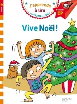 J'apprends a lire avec Sami et Julie - vive Noel ! - niveau 1