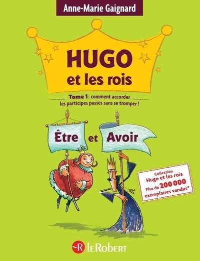 HUGO ET LES ROIS ETRE ET AVOIR - TOME 1