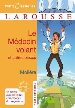Le Medecin Volant etc : Petits Classiques Larousse