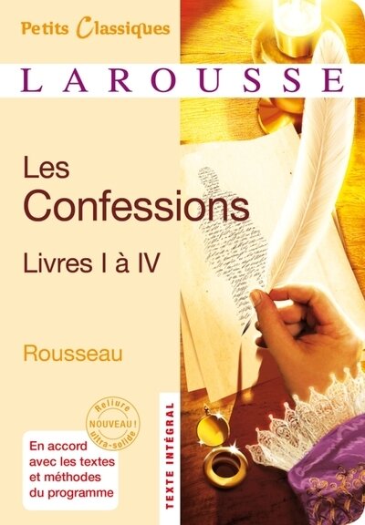 Les Confessions I - IV - edition 2011 -  Petits Classiques Larousse