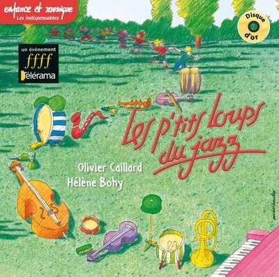 Les p'tits loups du jazz : Jazz songs for ages 2+
