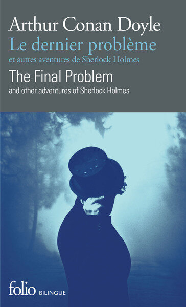 LE DERNIER PROBLEME ET AUTRES AVENTURES DE SHERLOCK HOLMES/THE FINAL PROBLEM AND OTHER ADVENTURES OF SHERLOCK HOLMES