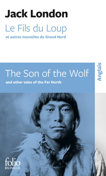 LE FILS DU LOUP ET AUTRES NOUVELLES DU GRAND NORD / The Son of the Wolf