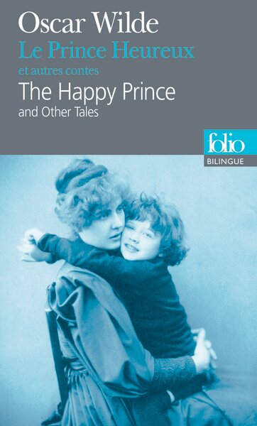 LE PRINCE HEUREUX ET AUTRES CONTES / The Happy Prince and other tales